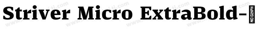 Striver Micro ExtraBold字体转换